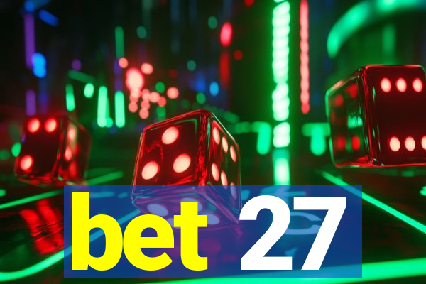 bet 27